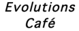 webassets/evolutionscafecopy.jpg